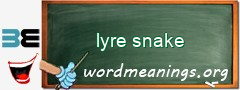WordMeaning blackboard for lyre snake